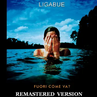 Fuori come va? [Remastered Version] by Ligabue