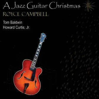 A Jazz Guitar Christmas by Royce Campbell