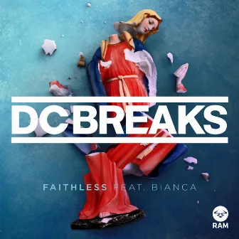 Faithless by DC Breaks