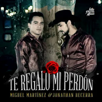 Te Regalo Mi Perdón by Jonathan Becerra