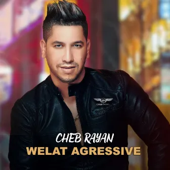 Welat agressive by Cheb Rayan