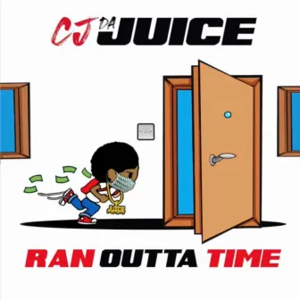 Ran Outta Time by Cj Da Juice