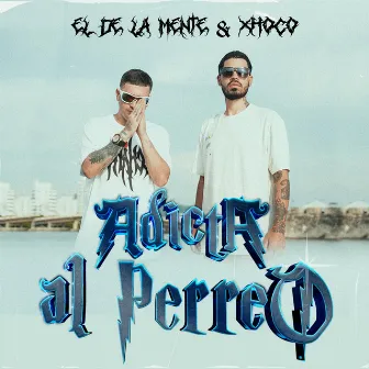 Adicta Al Perreo by Jeanco El De La Mente