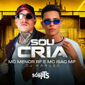 Sou Cria by MC Isac Mp