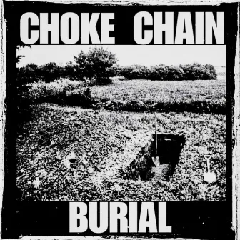 Burial by Choke Chain