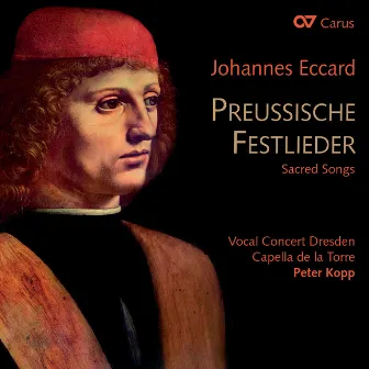 Johannes Eccard: Preussische Festlieder by Vocal Concert Dresden