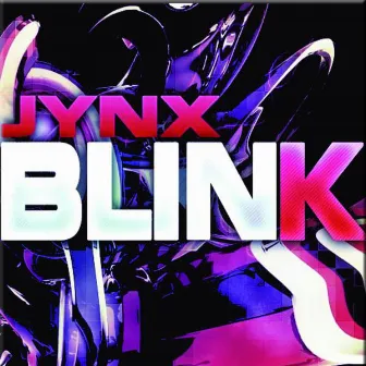 Blink by Jynx