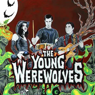 The Young Werewolves by The Young Werewolves