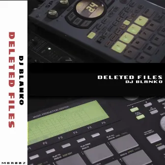 Deleted Files by Dj Blanko