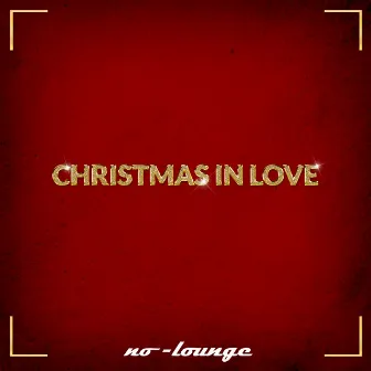 Christmas in Love by No Lounge