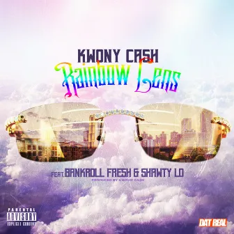 Rainbow Lens by Kwony Cash