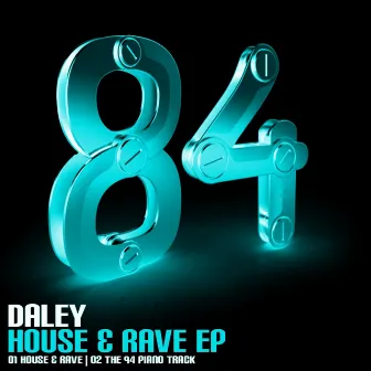 House & Rave EP by Daley