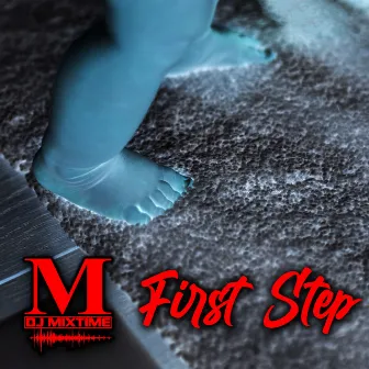 First Step by dj mixtime