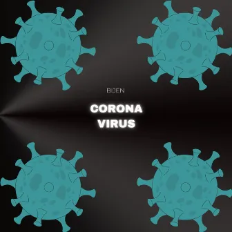 CORONA VIRUS by BIJEN MUSIC