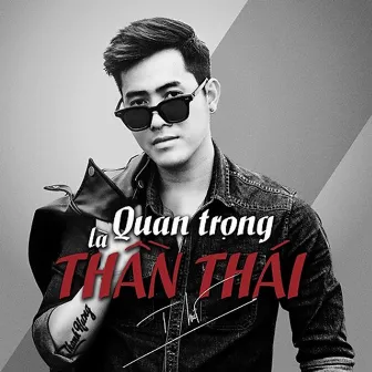 Quan Trọng Là Thần Thái by Thanh Hưng