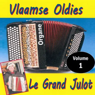 Vlaamse Oldies vol. 1 by Le Grand Julot