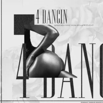 4 Dancin by Biness Man E