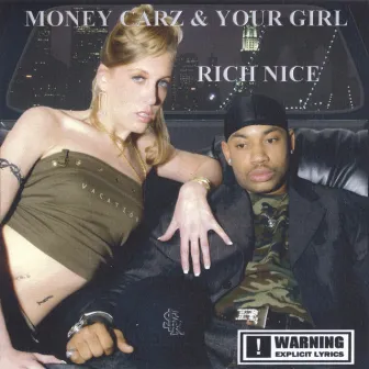 MONEY CARZ & YOUR GIRL by Rich Nice