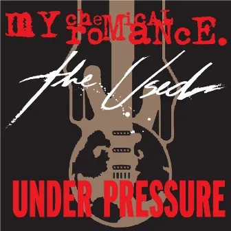 Under Pressure by My Chemical Romance