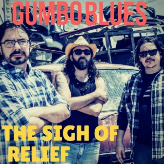 The Sigh of Relief by Gumbo Blues