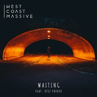 Waiting (feat. Otis Parker) by West Coast Massive