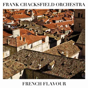 French Flavour by Frank Chacksfield Orchestra