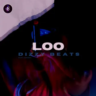 Loo by Dizzy Beats