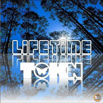 Lifetime by Tokn