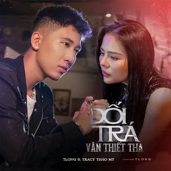 Dối Trá Vẫn Thiết Tha by VieEnt