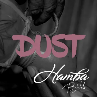 Hamba bhekile by Dust