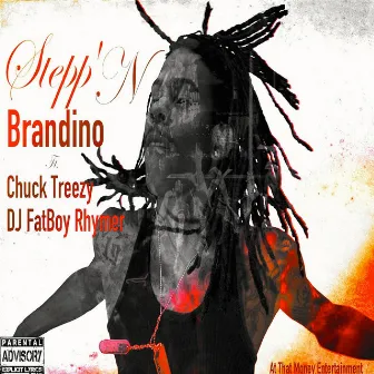 Stepp'n (feat. Chuck Treezy & Fatboy Rhymer) by Brandino