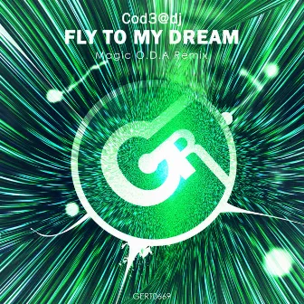 Fly to My Dream (Magic O.D.A Remix) by Cod3@dj