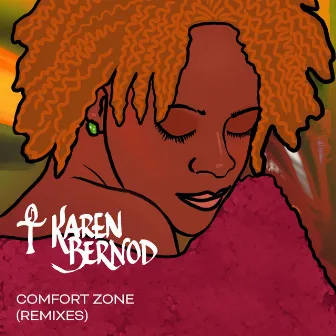 Comfort Zone (Remixes) by Karen Bernod