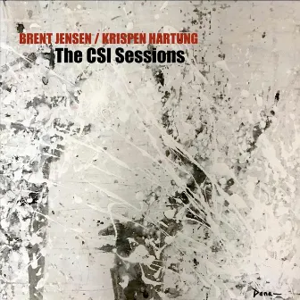 The CSI Sessions by Brent Jensen