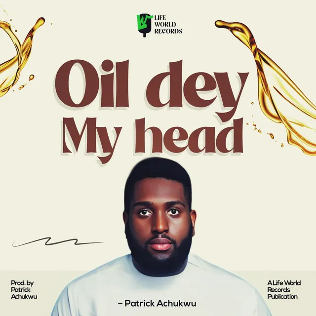 Oil Dey My Head