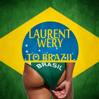 To Brazil by Laurent Wery