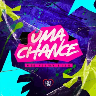 Uma Chance (Versão Brega) by DJ Leo JB