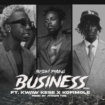 Business (Remix) by Bosom P-Yung