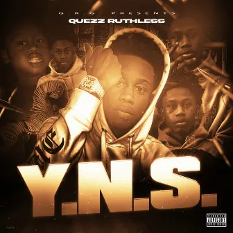 Y.N.S by Quezz Ruthless