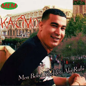 Men bekri khelifeti ala rabi by Kacimo