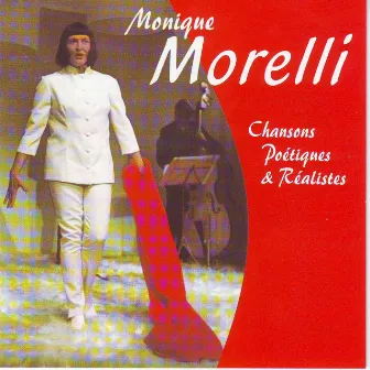 Chansons poetiques & realistes by Monique Morelli