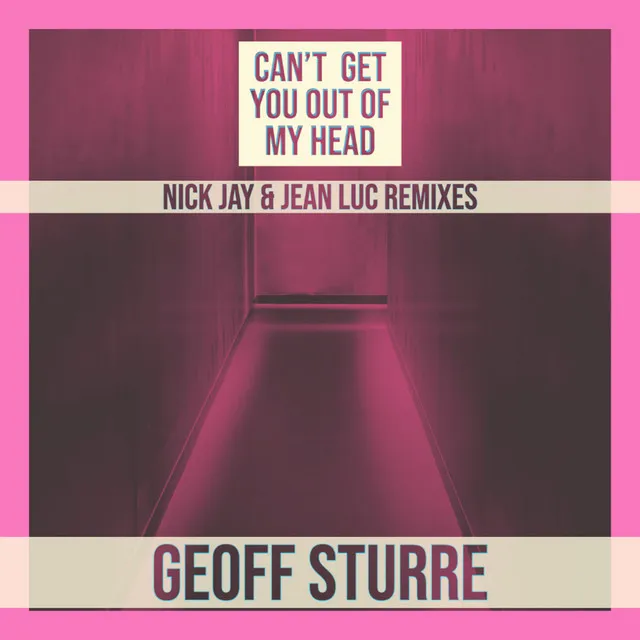 Can't Get You Out Of My Head - Nick Jay & Jean Luc Radio Mix