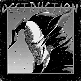 DESTRUCTION by VXRTEXPLAYA