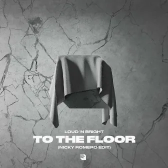 To The Floor (Nicky Romero Edit) by Loud 'N Bright