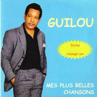 Mes plus belles chansons by Guilou