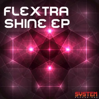 Shine EP by Flextra