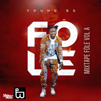 Mixtape Fôlé Vol A by Young BG