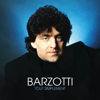 Barzotti tout simplement by Claude Barzotti