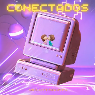 Conectados by Violettabeats