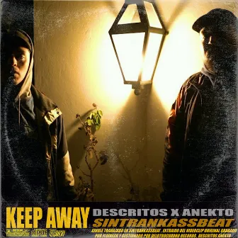 KEEP AWAY by Descritos